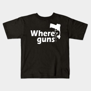 Where Guns? White Kids T-Shirt